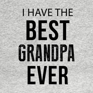 I Have The Best Grandpa Ever T-Shirt